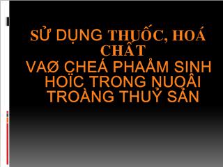 Đề tài Sử dụng thuốc, hóa chất và chế phẩm sinh học trong nuôi trồng thủy sản