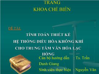 Bài giảng Tính toán thiết kế hệ thống điều hòa không khí cho trung tâm văn hóa Lạc Hồng