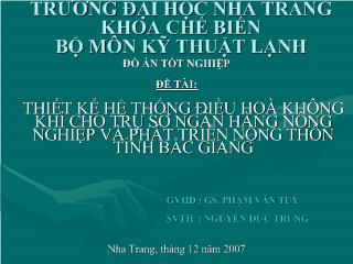 Đồ án Thiết kế hệ thống điều hoà không khí cho trụ sở ngân hàng nông nghiệp và phát triển nông thôn tỉnh Bắc Giang