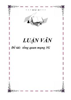 Đề tài Tổng quan mạng 3G WCDMA UMTS