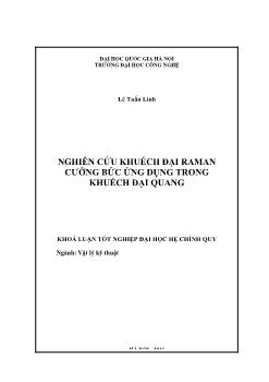 Khóa luận Nghiên cứu khuếch đại RAMAN cưỡng bức ứng dụng trong khuếch đại quang