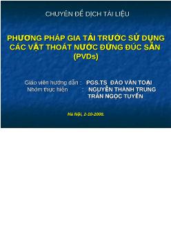 Chuyên đề Phương pháp gia tải trước sử dụng các vật thoát nước đứng đúc sẵn (PVDs)