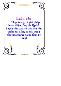 Đề tài Lập kế hoạch sản xuất và tiêu thụ sản phẩm tại công ty xây dựng cấp thoát nước và hạ tầng kỹ thuật