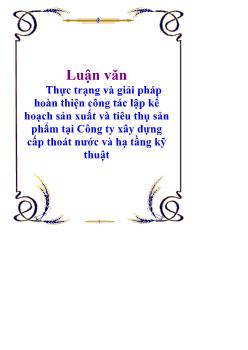 Đề tài Lập kế hoạch sản xuất và tiêu thụ sản phẩm tại công ty xây dựng cấp thoát nước và hạ tầng kỹ thuật