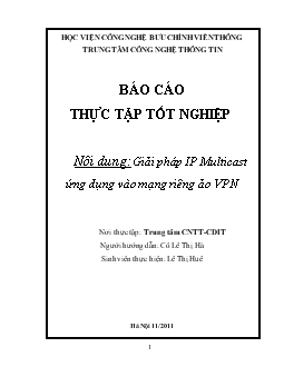 Báo cáo Giải pháp IP Multicast ứng dụng vào mạng riêng ảo VPN