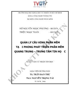Đề tài Quản lý cấu hình phần mềm tại phòng phát triển phần mềm Quang Trung-trung tâm tin học