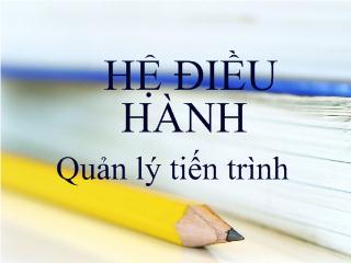 Đề tài Quản lý tiến trình