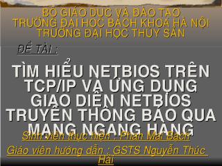 Đề tài Tìm hiểu Netbios trên TCP/IP và ứng dụng giao diện Netbios truyền thông báo qua mạng ngang hàng