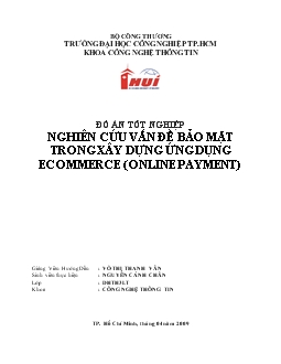Đồ án Nghiên cứu các vấn đề bảo mật trong xây dựng ứng dụng Ecommerce (Online payment)