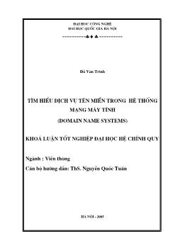 Khóa luận Tìm hiểu dịch vụ tên miền trong hệ thống mạng máy tính (Domain name systems)