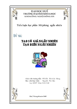 Tiểu luận Tạo số giả ngẫu nhiên, tạo biến ngẫu nhiên
