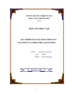 Báo cáo thực tập Quy trình sản xuất màng mỏng PVC tại công ty cổ phần nhựa Rạng Đông