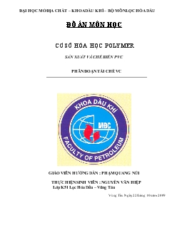 Đồ án Cơ sở hóa học polymer, sản xuất và chế biến PVC, phân đoạn tái chế VC