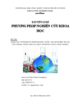 Tiểu luận Khảo sát tình hình ô nhiễm nguồn nước, xác định một số chỉ tiêu trong nước thải của quá trình sản xuất công nghiệp