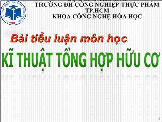 Tiểu luận Kĩ thuật tổng hợp hữu cơ