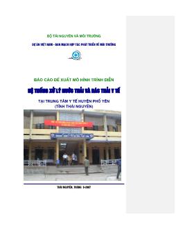 Báo cáo Đề xuất mô hình trình diễn hệ thống xử lý nuớc thải và rác thải y tế tại trung tâm y tế huyện Phổ Yên, tỉnh Thái nguyên