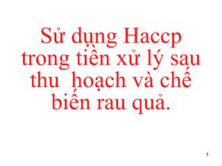 Đề tài Sử dụng Haccp trong tiền xử lý sau thu hoạch và chế biến rau quả