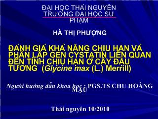 Đề tài Đánh giá khả năng chịu hạn và phân lập Gen Cystatin liên quan đến tính chịu hạn ở cây đậu tương