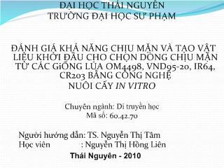 Đề tài Đánh giá khả năng chịu mặn và tạo vật liệu khởi đầu cho chọn dòng chịu mặn từ các giống lúa OM4498, VND95-20, IR64, CR203 bằng công nghệ nuôi cấy In Vitro