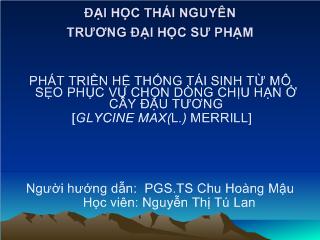 Luận văn Phát triển hệ thống tái sinh từ mô sẹo phục vụ chọn dòng chịu hạn ở cây đậu tương