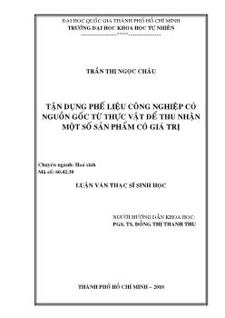 Luận văn Tận dụng phế liệu công nghiệp có nguồn gốc từ thực vật để thu nhận một số sản phẩm có giá trị