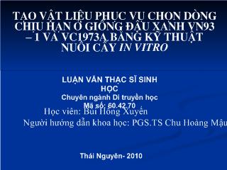 Luận văn Tạo vật liệu phục vụ chọn dòng chịu hạn ở giống đậu xanh VN93-1 và VC1973A bằng kỹ thuật nuôi cấy In Vitro