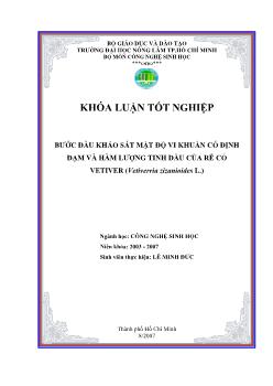Khóa luận Bước đầu khảo sát mật độ vi khuẩn cố định đạm và hàm lượng tinh dầu của rễ cỏ Vetiver (Vetiverria zizanioides L.)