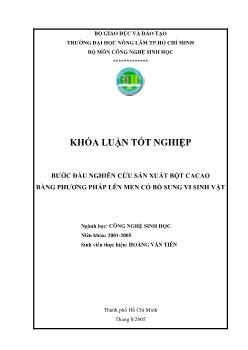 Khóa luận Bước đầu nghiên cứu sản xuất bột cacao bằng phương pháp lên men có bổ sung vi sinh vật