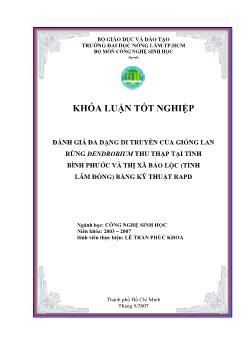 Khóa luận Đánh giá đa dạng di truyền của giống Lan rừng Dendrobium thu thập tại tỉnh Bình Phước và thị xã Bảo Lộc (tỉnh Lâm Đồng) bằng kỹ thuật RAPD