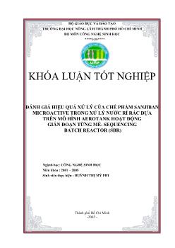 Khóa luận Đánh giá hiệu quả xử lý của chế phẩm Sanjiban Microactive trong xử lý nước rỉ rác dựa trên mô hình Aerotank hoạt động gián đoạn từng mẻ Sequencing Batch Reactor (SBR)