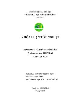Khóa luận Định danh và phân nhóm nấm Trichoderma SPP phân lập tại Việt Nam