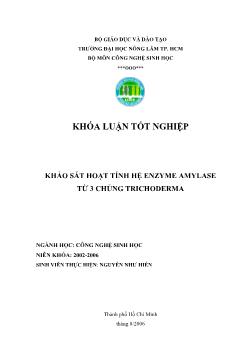 Khóa luận Khảo sát hoạt tính hệ Enzyme Amylase từ 3 chủng Trichoderma