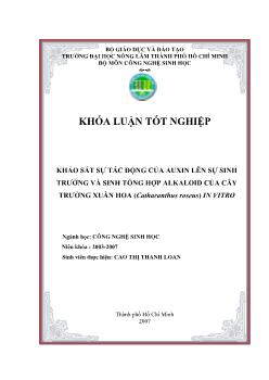 Khóa luận Khảo sát sự tác động của Auxin lên sự sinh trưởng và sinh tổng hợp Alkaloid của cây Trường xuân hoa (Catharanthus roseus) In Vitro