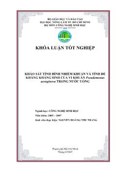 Khóa luận Khảo sát tình hình nhiễm khuẩn và tính đề kháng kháng sinh của vi khuẩn Pseudomonas aeruginosa trong nước uống