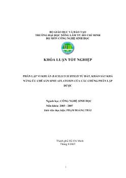 Khóa luận Phân lập vi khuẩn Bacillus Subtilis từ đất, khảo sát khả năng ức chế sản sinh Aflatoxin của các chủng phân lập được