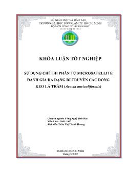 Khóa luận Sử dụng chỉ thị phân tử Microsatellite đánh giá đa dạng di truyền các dòng keo lá tràm (Acacia auriculiformis)