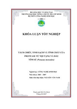Khóa luận Tách chiết, tinh sạch và tính chất của Protease từ nội tạng và đầu tôm sú (Penaeus monodon)