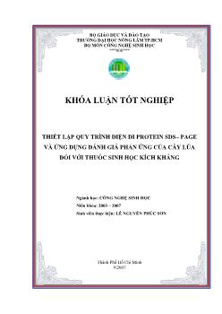 Khóa luận Thiết lập quy trình điện di Protein SDS-Page và ứng dụng đánh giá phản ứng của cây lúa đối với thuốc sinh học kích kháng