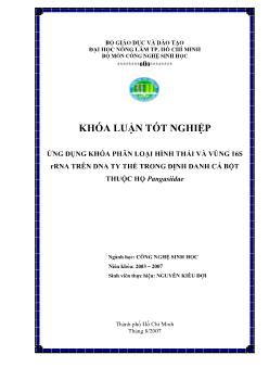 Khóa luận Ứng dụng khóa phân loại hình thái và vùng 18S rRNA trên DNA ty thể trong định danh cá bột thuộc họ Pangasiidae