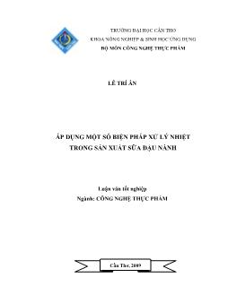 Luận văn Áp dụng một số biện pháp xử lý nhiệt trong sản xuất sữa đậu nành