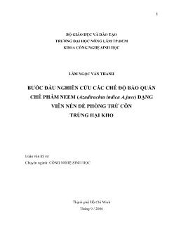 Luận văn Bước đầu nghiên cứu các chế độ bảo quản chế phẩm Neem (Azadirachta indica A.Juss) dạng viên nén để phòng trừ côn trùng hại kho
