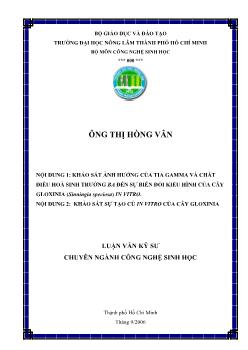 Luận văn Khảo sát ảnh hưởng của tia Gamma và chất điều hòa sinh trưởng BA đến sự biến đổi kiểu hình của cây Gloxinia (Sinningia speciosa) In Vitro, khảo sát sự tạo củ In Vitro của cây Gloxinia