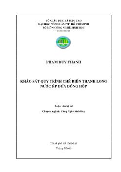 Luận văn Khảo sát quy trình chế biến Thanh long nước ép dứa đóng hộp