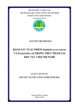 Luận văn Khảo sát tỉ lệ nhiễm Staphylococcus aureus và Escherichia coli trong thực phẩm tại khu vực chợ Thị Nghè