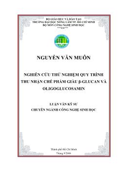 Luận văn Nghiên cứu thử nghiệm quy trình thu nhận chế phẩm giàu β-Glucan và Oligoglucosamin