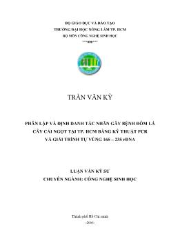 Luận văn Phân lập và định danh tác nhân gây bệnh đốm lá cây cải ngọt tại TP HCM bằng kỹ thuật PCR và giải trình tự vùng 16S-23S rDNA
