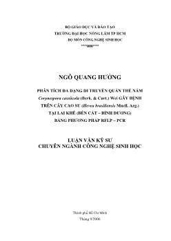 Luận văn Phân tích đa dạng di truyền quần thể nấm Corynespora cassiicola (Berk & Curt) Wei gây bệnh trên cây cao su (Hevea brasiliensis Muell. Arg.) tại Lai Khê (Bến Cát - Bình Dương) bằng phương pháp RFLP - PCR