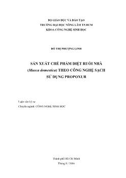 Luận văn Sản xuất chế phẩm diệt ruồi nhà (Musca domestica) theo công nghệ sạch sử dụng Propoxur