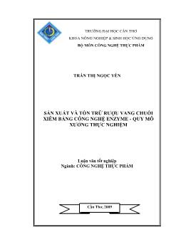 Luận văn Sản xuất và tồn trữ rượu vang chuối xiêm bằng công nghệ Enzyme, quy mô xưởng thực nghiệm