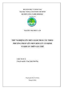 Luận văn Thử nghiệm lên men giấm trái cây theo phương pháp lên men hồi lưu cố định vi khuẩn trên giá thể